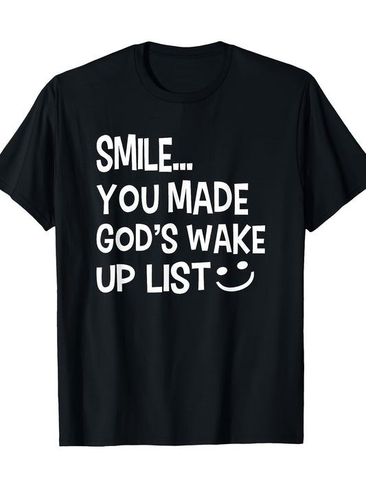 Smile You Made Gods Wake Up List Christian Jesus Apparel T-Shirt- 100% Cotton 220g