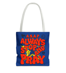 Always Stop And Pray Uplifting Affirmations Tote Bag