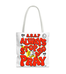 Always Stop And Pray Uplifting Affirmations Tote Bag