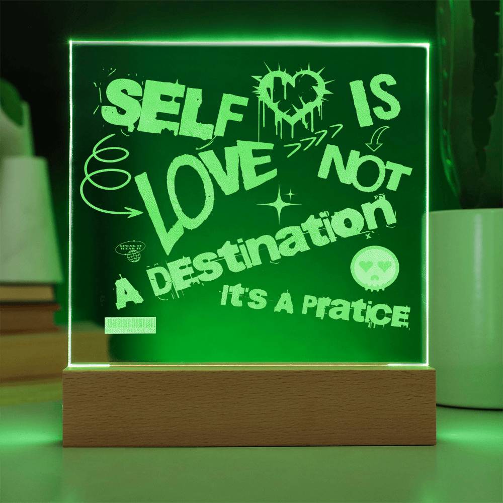 Self Love Is Not A Destination It's A Practice Engraved Acrylic Plaque